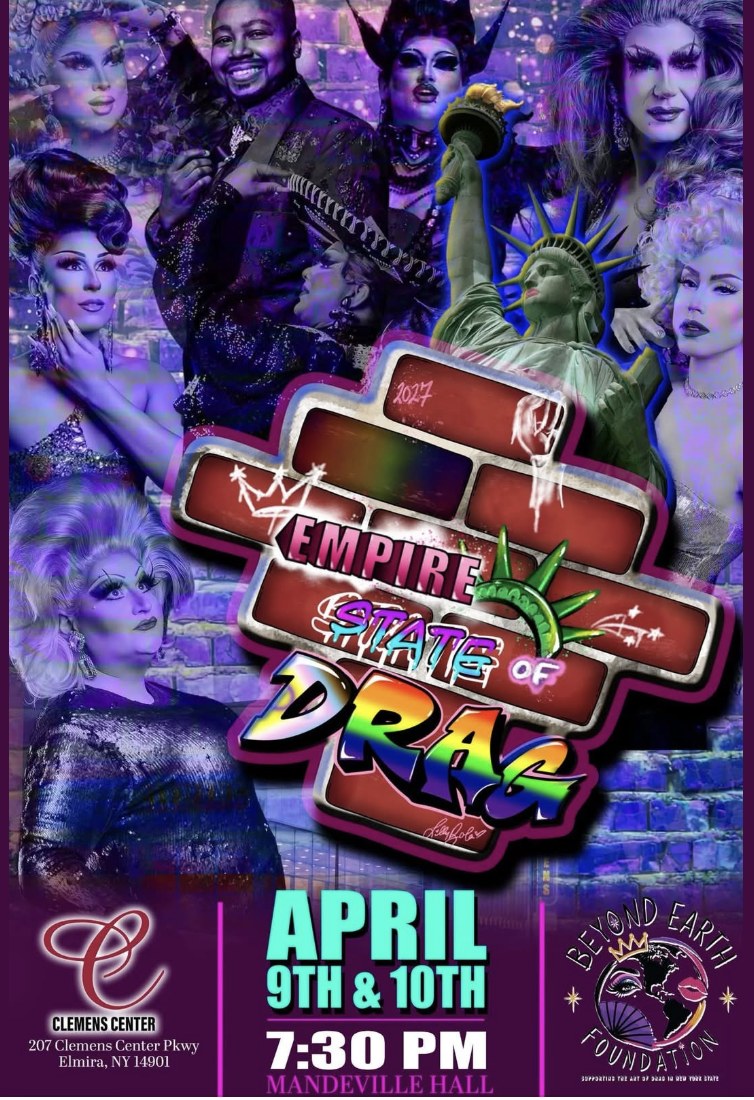 Empire State of Drag 2027 poster, April 9 and 10 at the Clemens Center in Elmira, presented by Beyond Earth Foundation
